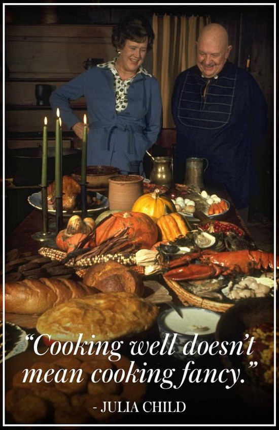 julia-child-cooking-well-doesnt-mean-cooking-fancy