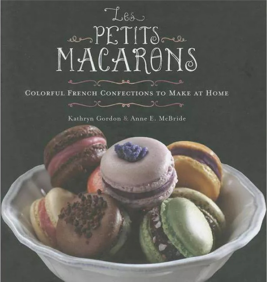 Les Petits Macarons - by Kathryn Gordon & Anne E McBride