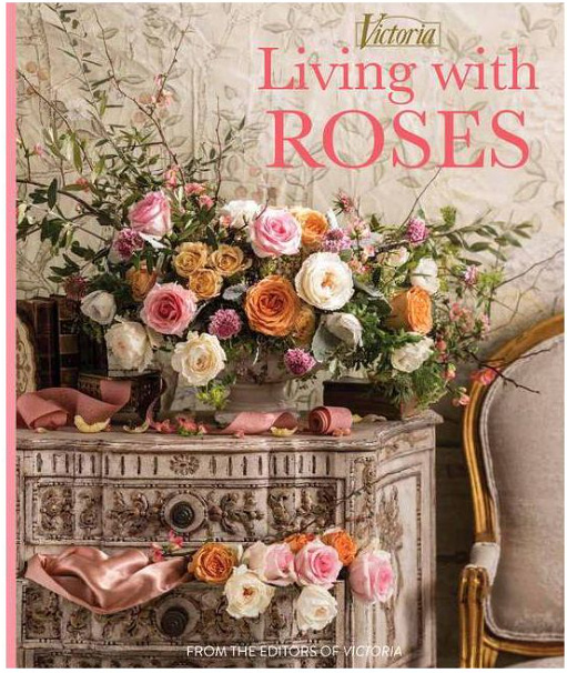 Living with Roses - (Victoria) by Melissa Lester (Hardcover)