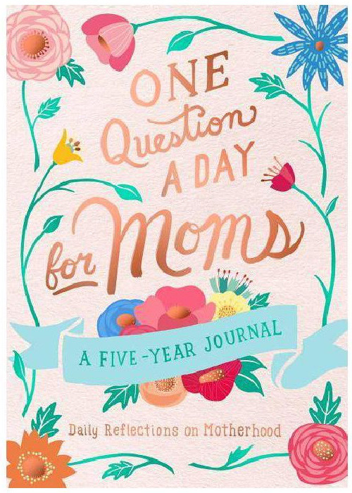 One Question a Day for Moms: Daily Reflections on Motherhood - by Aimee Chase