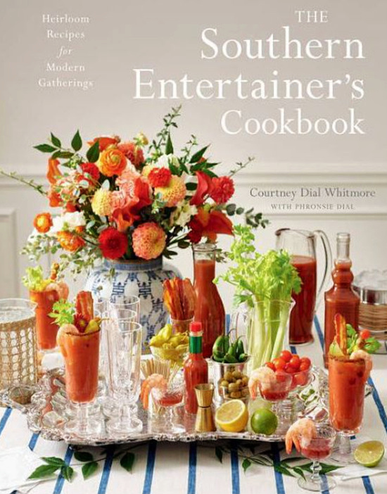 The Southern Entertainer's Cookbook - by Courtney Dial Whitmore (Hardcover)
