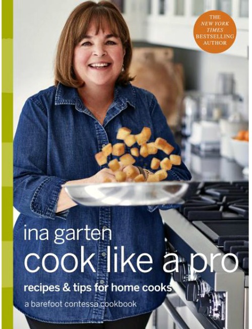 Cook Like a Pro : Recipes and Tips for Home Cooks - by Ina Garten (Hardcover)