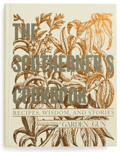 The Southerner's Cookbook: Recipes, Wisdom, and Stories