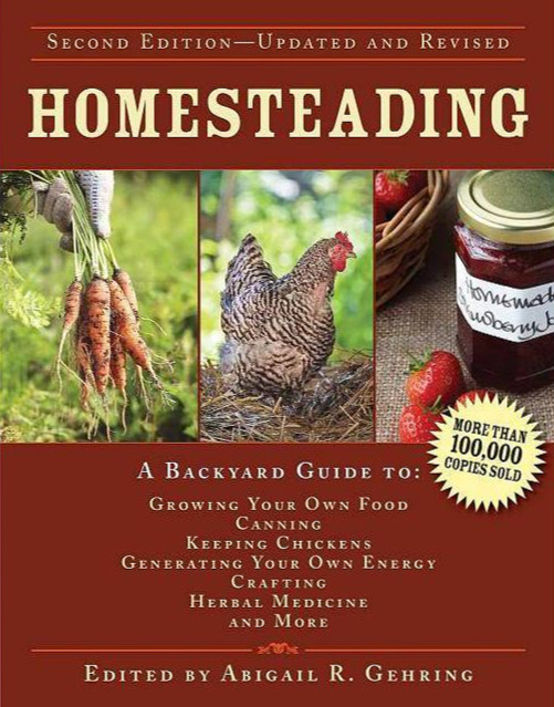 Homesteading - (Back to Basics Guides) 2nd Edition by Abigail Gehring